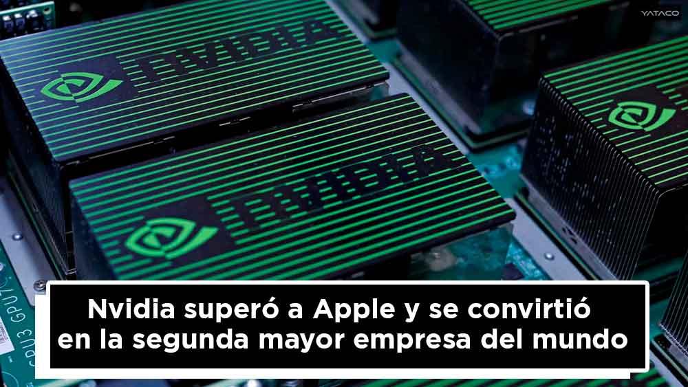 Nvidia superó a Apple  y se convirtió en la segunda  mayor empresa del mundo