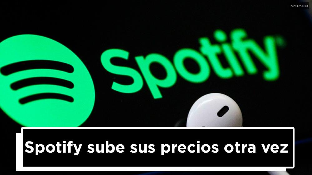 Spotify sube sus  precios otra vez